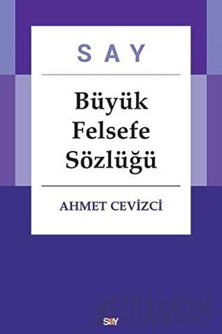 Say Büyük Felsefe Sözlüğü (2 Cilt Takım) (Ciltli) Ahmet Cevizci