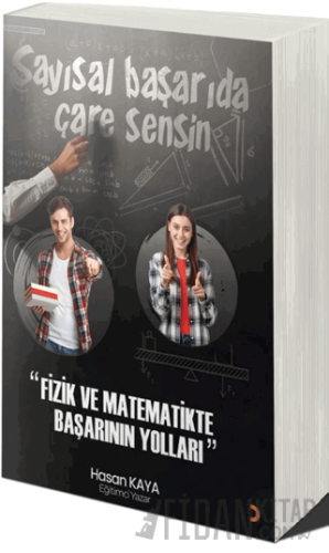 Sayısal Başarıda Çare Sensin Hasan Kaya