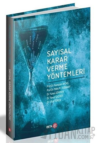 Sayısal Karar Verme Yöntemleri M. Mete Doğanay