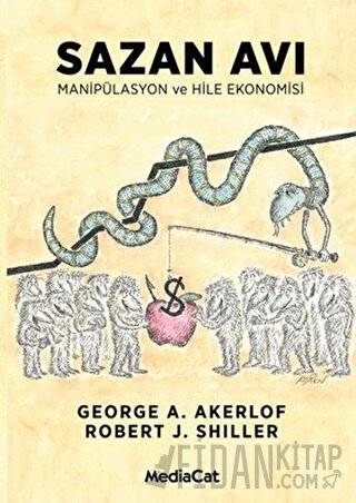 Sazan Avı Manipülasyon ve Hile Ekonomisi George A. Akerlof