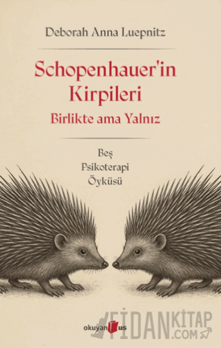 Schopenhauer’in Kirpileri Deborah Anna Luepnitz