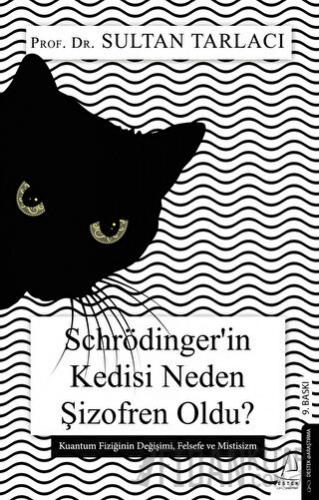 Schrödinger’in Kedisi Neden Şizofren Oldu? Sultan Tarlacı