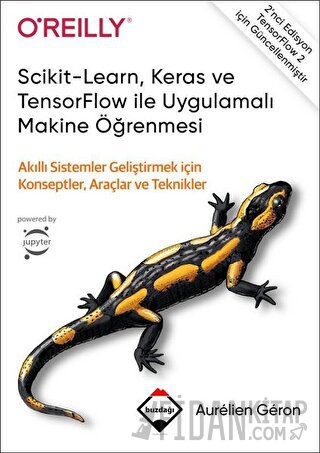 Scikit-Learn, Keras ve TensorFlow ile Uygulamalı Makine Öğrenmesi (Ciltli)