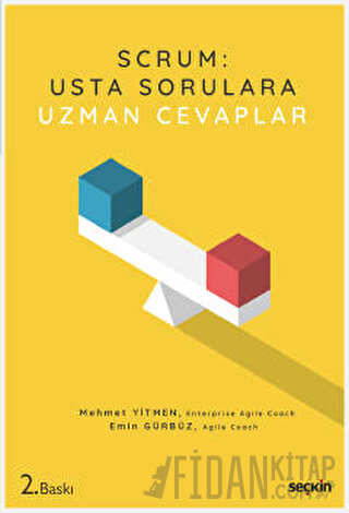 SCRUM: Usta Sorulara Uzman Cevaplar Çeviklik, Scrum ve Bu Yoldaki Zor 