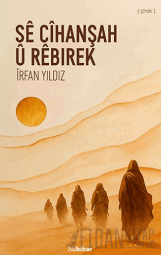Se Cihanşah u Rebirek İrfan Yıldız