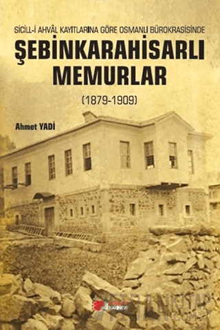 Şebinkarahisarlı Memurlar (1879-1909)