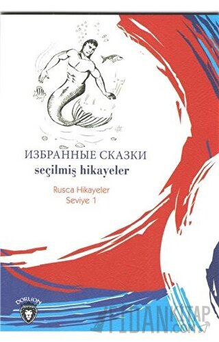 Seçilmiş Hikayeler Rusça Hikayeler Seviye 1