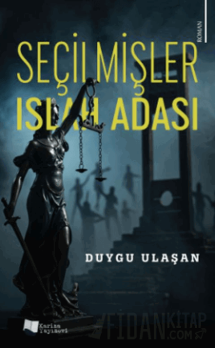 Seçilmişler - Islah Adası Duygu Ulaşan