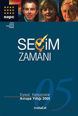 Seçim Zamanı  Siyasal Kampanyalar Avrupa Yıllığı 2005 (Ciltli)