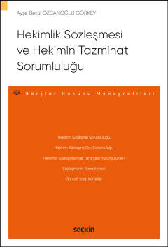 Hekimlik Sözleşmesi ve Hekimin Tazminat Sorumluluğu – Borçlar Hukuku M