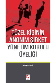 Tüzel Kişinin Anonim Şirket Yönetim Kurulu Üyeliği Emine Develi Ayverd