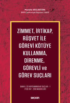 Zimmet, İrtikap, Rüşvet ile Görevi Kötüye Kullanma, Direnme, Görevli v
