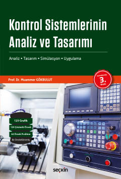 Kontrol Sistemlerinin Analiz ve Tasarımı Analiz – Tasarım – Simülasyon