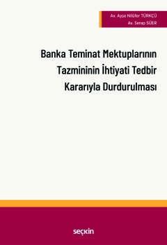 Banka Teminat Mektuplarının Tazminininİhtiyati Tedbir Kararı Alınarak 