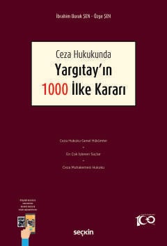 Ceza Hukukunda Yargıtay&#39;ın 1000 İlke Kararı İbrahim Burak Şen
