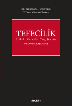 Tefecilik &#40;Hukuk – Ceza – İdari Yargı Boyutu ve Örnek Kararlarla&#