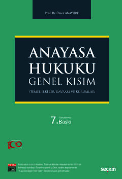 Anayasa Hukuku: Genel Kısım (Temel İlkeler, Kavram ve Kurumlar)