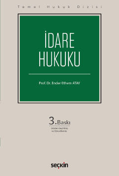 İdare Hukuku &#40;THD&#41; Temel Hukuk Dizisi Ender Ethem Atay