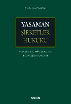 Yasaman Şirketler Hukuku Makaleler, Mütalaalar, Bilirkişi Raporları Ha