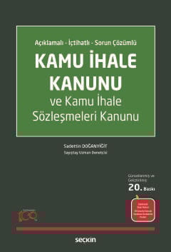 Açıklamalı – İçtihatlı – Sorun ÇözümlüKamu İhale Kanunu ve Kamu İhale 
