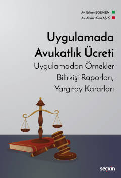 Uygulamada Avukatlık Ücreti Uygulamadan Örnekler, Bilirkişi Raporları,