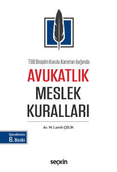 TBB Disiplin Kurulu Kararları IşığındaAvukatlık Meslek Kuralları M. La
