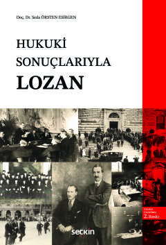 Hukuki Sonuçlarıyla Lozan Seda Örsten Esirgen