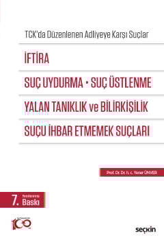 TCK'da Düzenlenen Adliyeye Karşı Suçlarİftira, Suç Uydurma, Suç Üs