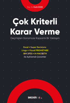 Çok Kriterli Karar Verme Geçmişten Günümüze Kapsamlı Bir Yaklaşım Fati