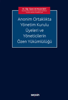 Anonim Ortaklıkta Yönetim Kurulu Üyeleri ve YöneticilerinÖzen Yükümlül