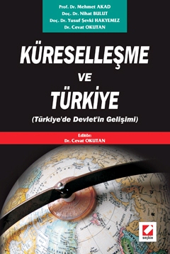 Küreselleşme ve Türkiye &#40;Türkiye&#39;de Devlet&#39;in Gelişimi&#41