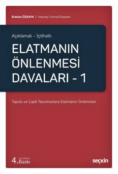 Açıklamalı – İçtihatlıElatmanın Önlenmesi Davaları – 1 Tapulu ve Çaplı