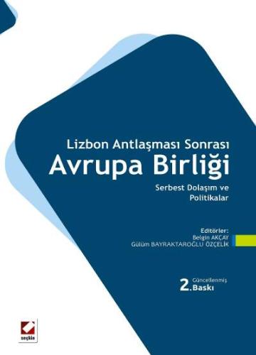 Lizbon Antlaşması Sonrası Avrupa Birliği Serbest Dolaşım ve Politikala
