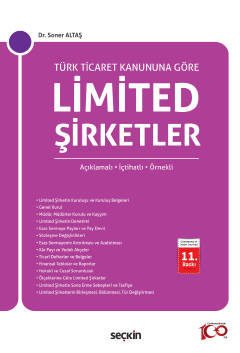 Türk Ticaret Kanunu&#39;na GöreLimited Şirketler &#40;Açıklamalı, İçti