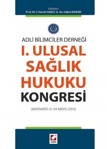 Adli Bilimciler DerneğiI. Ulusal Sağlık Hukuku Kongresi&#40;Marmaris 0