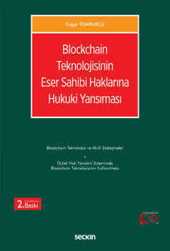 Blockchain Teknolojisinin Eser Sahibi Haklarına Hukuki Yansıması Tuğçe