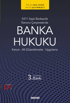 5411 Sayılı Bankacılık Kanunu ÇerçevesindeBanka Hukuku Kanun – Alt Düz
