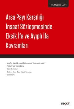 Arsa Payı Karşılığı İnşaat Sözleşmesinde Eksik İfa ve Ayıplı İfa Kavra