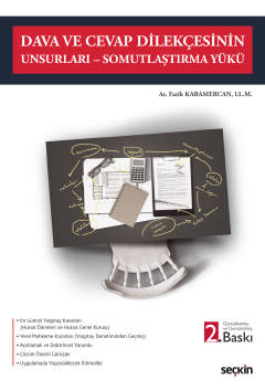 Dava ve Cevap Dilekçesinin Unsurları – Somutlaştırma Yükü Fatih Karame