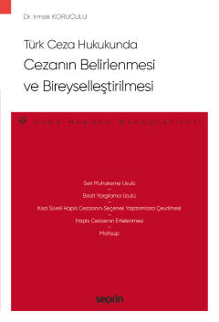 Türk Ceza Hukukunda Cezanın Belirlenmesi ve Bireyselleştirilmesi – Cez