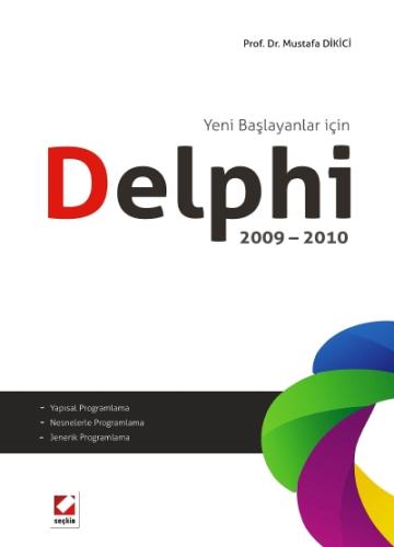 Yeni Başlayanlar içinDelphi 2009 – 2010 Mustafa Dikici