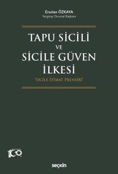 Tapu Sicili ve Sicile Güven İlkesi &#34;Sicile İtimat Prensibi&#34; Er