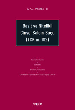 Basit ve Nitelikli Cinsel Saldırı Suçu &#40;TCK. m.102&#41; Cem Serdar
