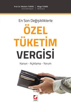En Son DeğişikliklerleÖzel Tüketim Vergisi Kanun – Açıklama – Yorum Mü