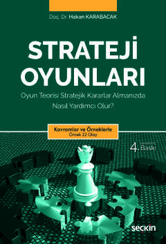 Strateji Oyunları Oyun Teorisi Stratejik Kararlar Almanızda Nasıl Yard