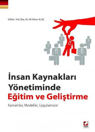 İnsan Kaynakları Yönetiminde Eğitim ve Geliştirme Kavramlar, Modeller,