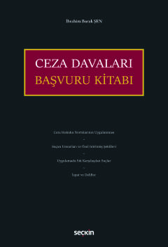 Ceza Davaları Başvuru Kitabı İbrahim Burak Şen