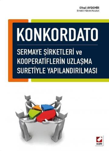Konkordato Sermaye Şirketleri ve Kooperatiflerin Uzlaşma Suretiyle Yap