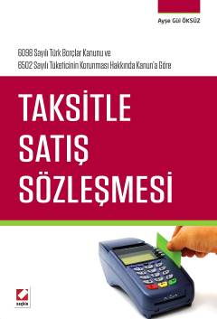 6098 Sayılı Türk Borçlar Kanunu ve 6502 Sayılı Tüketicinin Korunması H