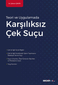 Teori ve UygulamadaKarşılıksız Çek Suçu Şebnem Şahin